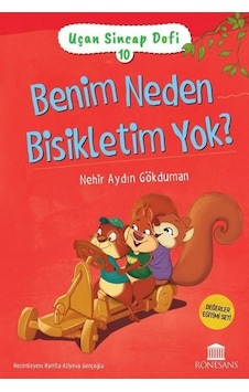 Benim Neden Bisikletim Yok? Uçan Sincap Dofi 10 - Nehir Aydın Gökduman - Rönesans Yayınları Benim Neden Bisikletim Yok? Uçan Sincap Dofi 10 - Nehir Aydın Gökduman - Rönesans Yayınları