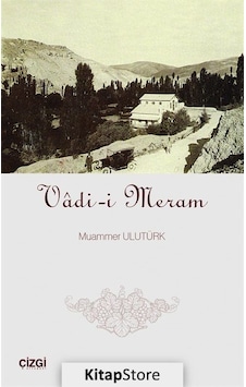Vadi-i Meram - Muammer Ulutürk - Çizgi Kitabevi
