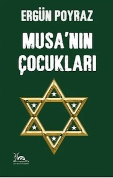 Musa'nın Çocukları - Ergün Poyraz - Sarmal Kitabevi Musa'nın Çocukları - Ergün Poyraz - Sarmal Kitabevi