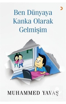 Ben Dünyaya Kanka Olarak Gelmişim - Muhammed Yavaş - Cinius Ben Dünyaya Kanka Olarak Gelmişim - Muhammed Yavaş - Cinius