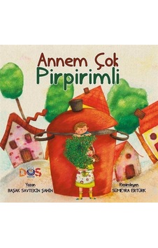 Annem Çok Pirpirimli / Başak Savtekin Şahin Annem Çok Pirpirimli / Başak Savtekin Şahin