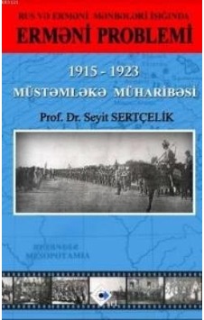 Rus ve Ermeni Kaynakları Işığında Ermeni Sorunu-Azerice - Seyit Sertçelik - Srt Yayınları Rus ve Ermeni Kaynakları Işığında Ermeni Sorunu-Azerice - Seyit Sertçelik - Srt Yayınları