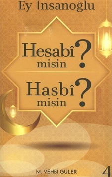 Hesabi misin Hasbi misin? - M. Vehbi Güler - Demlik Yayınları Hesabi misin Hasbi misin? - M. Vehbi Güler - Demlik Yayınları