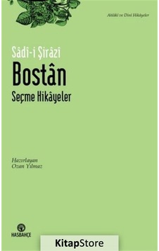 Bostan - Seçme Hikayeler - Sadi-i Şirazi - Hasbahçe