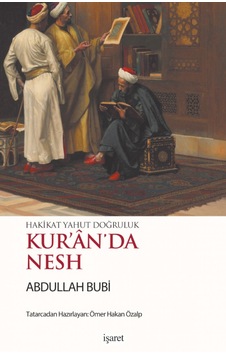 Kur'an'da Nesh - Abdullah Bubi - İşaret Yayınları Kur'an'da Nesh - Abdullah Bubi - İşaret Yayınları