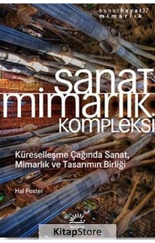 Sanat Mimarlık Kompleksi / Hal Foster Sanat Mimarlık Kompleksi / Hal Foster