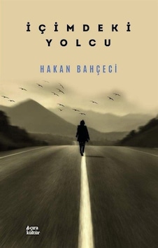 İçimdeki Yolcu / Hakan Bahçeci İçimdeki Yolcu / Hakan Bahçeci