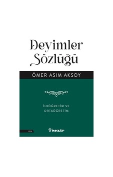 Deyimler Sözlüğü İlköğretim Ve Ortaöğretim - İnkılap Kitabevi