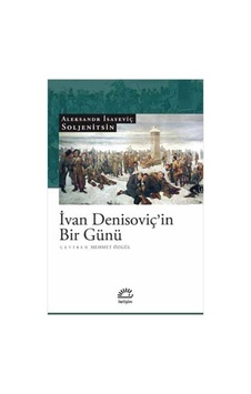 İvan Denisoviç'in Bir Günü - Aleksandr Soljenitsin - İletişim Yayınları İvan Denisoviç'in Bir Günü - Aleksandr Soljenitsin - İletişim Yayınları