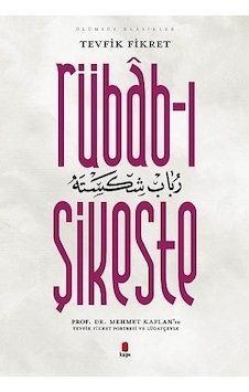 Rübab-ı Şikeste - Tevfik Fikret - Kapı Yayınları Rübab-ı Şikeste - Tevfik Fikret - Kapı Yayınları