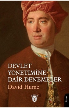 Devlet Yönetimine Dair Denemeler - David Hume - Dorlion Yayınevi Devlet Yönetimine Dair Denemeler - David Hume - Dorlion Yayınevi