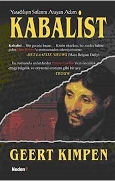 Kabalist - Yaradılışın Sırlarını Arayan Adam - Geert Kımpen - Neden Kitap Kabalist - Yaradılışın Sırlarını Arayan Adam - Geert Kımpen - Neden Kitap