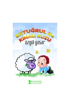 Ertuğrul İle Kınalı Kuzu - Özgül Yaşar - Kutup Yıldızı Yayınları Ertuğrul İle Kınalı Kuzu - Özgül Yaşar - Kutup Yıldızı Yayınları