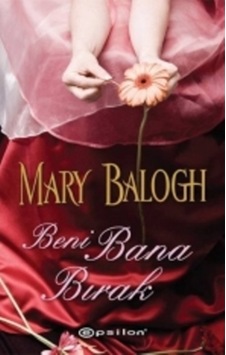 Beni Bana Bırak Mary Balogh Beni Bana Bırak Mary Balogh