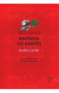 Bahisdışı Kız Kardeş - Audre Lorde - Otonom Yayıncılık