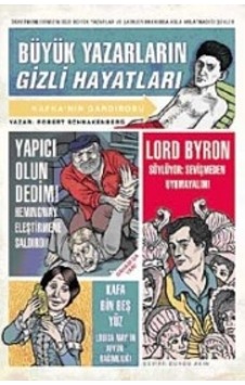 Büyük Yazarların Gizli Hayatları - Robert Schnakenberg - Domingo Yayınevi Büyük Yazarların Gizli Hayatları - Robert Schnakenberg - Domingo Yayınevi