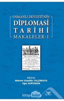 Osmanlı Devleti’Nin Diplomasi Tarihi / Makaleler 1 Altinordu 9786057702791