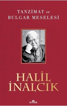 Tanzimat ve Bulgar Meselesi - Halil İnalcık - Kronik Kitap