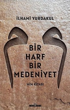 Bir Harf Bir Medeniyet - Mim Kitabı n11.300