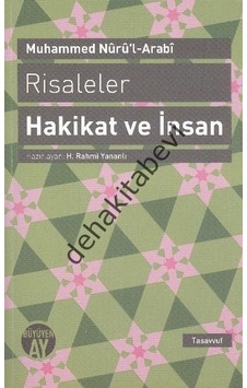 Risaleler: Hakikat Ve Insan Muhammed Nur'Ul-Arabi Risaleler: Hakikat Ve Insan Muhammed Nur'Ul-Arabi