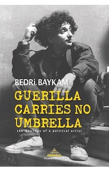Guerilla Carries No Umbrella - Bedri Baykam - Piramid
