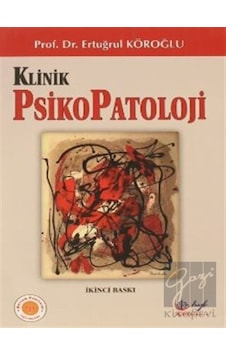 Klinik Psikopatoloji - Ertuğrul Köroğlu - HYB Yayıncılık Klinik Psikopatoloji - Ertuğrul Köroğlu - HYB Yayıncılık