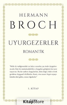 Uyurgezerler (1. Kitap) / Hermann Broch Uyurgezerler (1. Kitap) / Hermann Broch