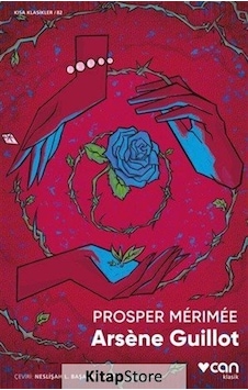 Arsene Guillot - Kısa Klasikler 82 - Prosper Merimee - Can Yayınları