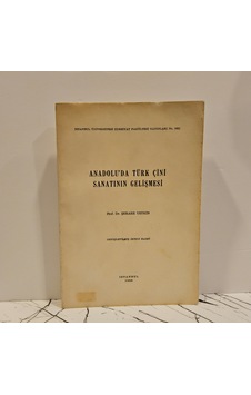 Anadolu ' Da Türk Çini Sanatının Gelişmesi Genişletilmiş 2.baskı Anadolu ' Da Türk Çini Sanatının Gelişmesi Genişletilmiş 2.baskı