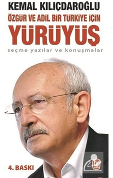 Özgür Ve Adil Bir Türkiye Için Yürüyüş / Kemal Kılıçdaroğlu 9789944612876