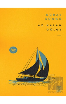Az Kalan Gölge - Güray Süngü - Ketebe Az Kalan Gölge - Güray Süngü - Ketebe