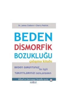 Beden Dismorfik Bozukluğu Çalışma Kitabı - Cherry Pedrick - Psikonet
