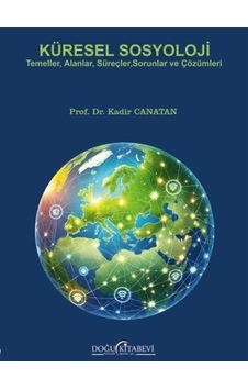 Küresel Sosyolji / Kadir Canatan Küresel Sosyolji / Kadir Canatan