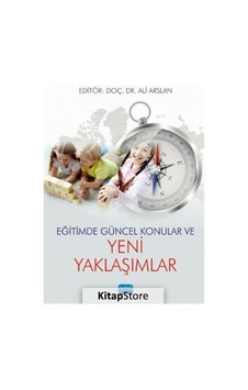 Eğitimde Güncel Konular ve Yeni Yaklaşımlar- Nobel Akademik Yayıncılık