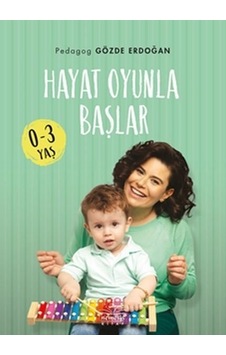 Hayat Oyunla Başlar 0-3 Yaş - Gözde Erdoğan - Nemesis Kitap Hayat Oyunla Başlar 0-3 Yaş - Gözde Erdoğan - Nemesis Kitap