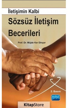 İletişimin Kalbi Sözsüz İletişim Becerileri- Nobel Akademik Yayıncılık İletişimin Kalbi Sözsüz İletişim Becerileri- Nobel Akademik Yayıncılık
