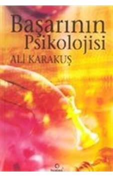 Başarının Psikolojisi / Ali Karakuş Başarının Psikolojisi / Ali Karakuş