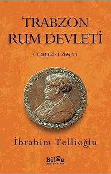 Trabzon Rum Devleti 1204-1461 Trabzon Rum Devleti 1204-1461