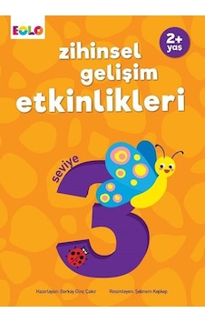Zihinsel Gelişim Etkinlikleri - Seviye 3 - 2+ Yaş - Berkay Dinç Çakır - Eolo Zihinsel Gelişim Etkinlikleri - Seviye 3 - 2+ Yaş - Berkay Dinç Çakır - Eolo