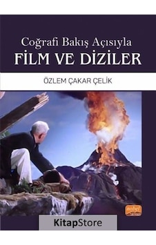 Coğrafi Bakış Açısıyla Film ve Diziler - Özlem Çakar Çelik - Nobel Bilimsel Eserler Coğrafi Bakış Açısıyla Film ve Diziler - Özlem Çakar Çelik - Nobel Bilimsel Eserler