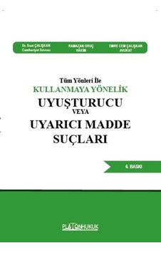 Kullanmaya Yönelik Uyuşturucu veya Uyarıcı Madde Suçları 6. Baskı Kullanmaya Yönelik Uyuşturucu veya Uyarıcı Madde Suçları 6. Baskı