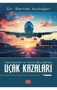 Operasyonel Ve Teknik Boyutlarıyla Uçak Kazaları / Dr. Serhat ... Operasyonel Ve Teknik Boyutlarıyla Uçak Kazaları / Dr. Serhat ...