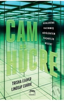 Cam Hücre - Lindsay Currie -  Trisha Leaver - Yabancı