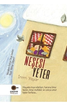 Neşesi Yeter - İrem Yaşar - Cezve Kitap