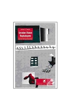 Sıradan Olanın Başkalaşımı - Arthur C. Danto - Ayrıntı Yayınları Sıradan Olanın Başkalaşımı - Arthur C. Danto - Ayrıntı Yayınları