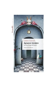 Aynanın İçinden - Livaneli Kitaplığı - Lewis Carroll - İnkılap Kitabevi Aynanın İçinden - Livaneli Kitaplığı - Lewis Carroll - İnkılap Kitabevi