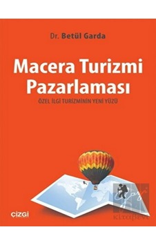 Macera Turizmi Pazarlaması - Çizgi Kitabevi Yayınları Macera Turizmi Pazarlaması - Çizgi Kitabevi Yayınları
