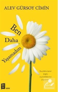 Ben Daha Yaşamadım - Alev Gürsoy Cimin - Mona Ben Daha Yaşamadım - Alev Gürsoy Cimin - Mona