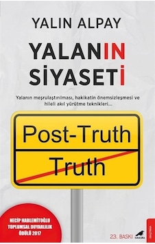 Yalanın Siyaseti: Post-Truth - Yalın Alpay - Karakarga Yalanın Siyaseti: Post-Truth - Yalın Alpay - Karakarga
