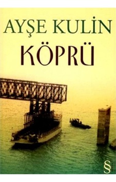 Köprü - Ayşe Kulin - Everest Yayınları Köprü - Ayşe Kulin - Everest Yayınları